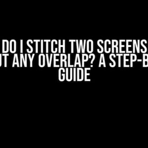 How Do I Stitch Two Screenshots Without Any Overlap? A Step-by-Step Guide