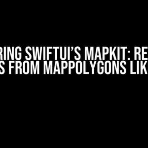 Mastering SwiftUI’s MapKit: Removing Strokes from MapPolygons like a Pro!